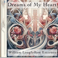 Dreams Of My Heart  - choral piece composed by William Longfellow Emerson