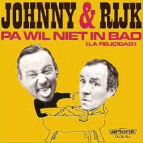Johnny En Rijk - Pa Wil Niet In Bad
