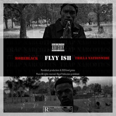 Flyy ISH ( Feat. Trilla Nationwide)