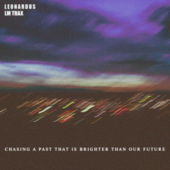 Chasing A Past That Is Brighter Than Our Future