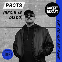 Anxicast016 w/Prots (Regular Disco)