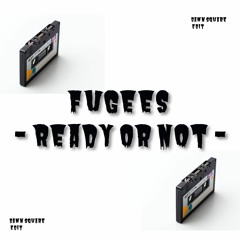 Fugees - Ready Or Not  (Damn Square EDIT)