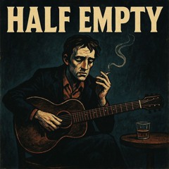 Half Empty