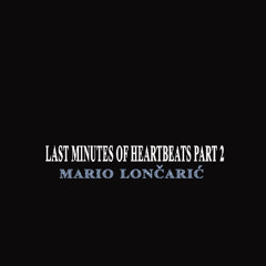 LAST MINUTES OF HEARTBEATS PART 2