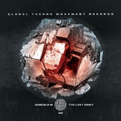 GONCALO M - Critical Orbit - Global Techno Movement Rec