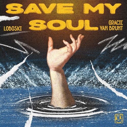 その他 Save My Soul Stream Loboski & Gracie Van Brunt - Save My Soul by Wobbles