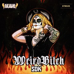SDK - Weird Bitch (SRT025)
