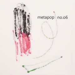 m e t a p o p # 6 - chöko aba