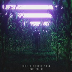 EBEN & Meggie York - Wait For Us