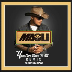 DJ Red x Maoli - You Can Have It All [Remix]