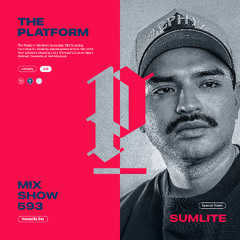 The Platform 593 Feat. SumLite @SumLite.DJ