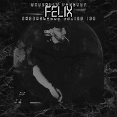 FELIX | ENSEMBLE PODCAST - UNDERGROUND SERIES 120