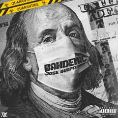 Jose Guapo - Bandemic