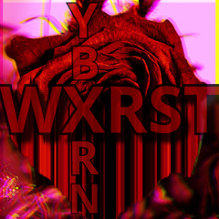 YBXRN- WXRST (Prod. puhf)