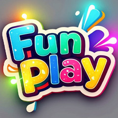 Fun and Play