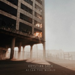 Krystian Shek - After The World