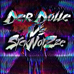 DerDolle vs SickNoiZze - Unzivilisierte Euphorie
