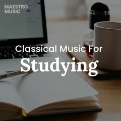 Classical Music For Studying