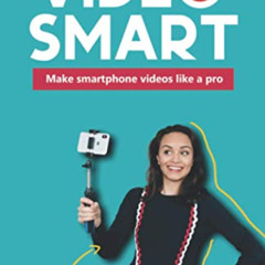 View KINDLE 📜 Video Smart: Make smartphone videos like a pro by  Pelpina Trip KINDLE