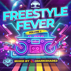 FREESTYLE FEVER VOL.1 (DJ DARKSHADEZ)