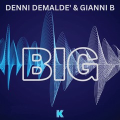 DENNI DEMALDE' and GIANNI B - Big Part 2 [Karia Records]