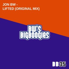 Jon BW - Lifted - Bigboogies Recordings - Released November 2025