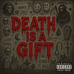 death is a gift
