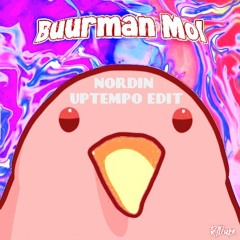 Buurman Mol (RDuke Remix) (NORDIN UPTEMPO EDIT) [FREE DL]