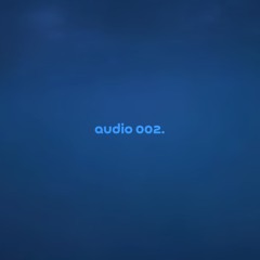 audio 002 by next to blue — but it's a + slowed version.