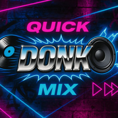 Quick Donk Mix