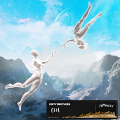 Dirty Brothers - Girl (PHC042)
