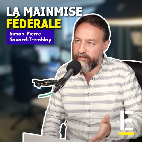 Crises et pouvoir : les crises renforcent la mainmise fédérale - Simon-Pierre Savard-Tremblay