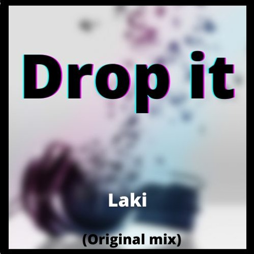 Laki - Drop it