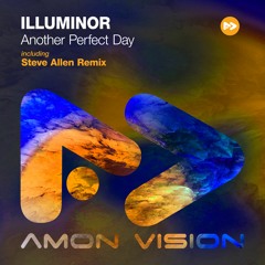 Illuminor - Another Perfect Day (Steve Allen Remix)