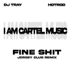 FINE SHIT (JERSEY CLUB REMIX)