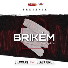 chawaks x Blackone_tk Brikèm❤️