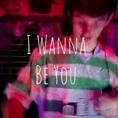 NAGO - I Wanna Be You