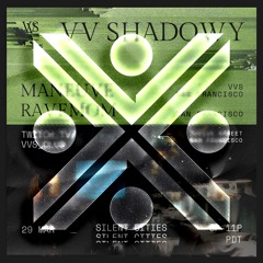 VV Shadowy @ VVS - 29 March 2025
