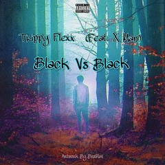 BLACK VS BLACK (Feat. X MAN)