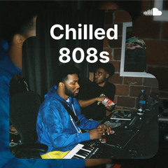 Chilled 808s