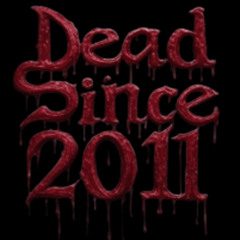 dead since 2011 (2nd official teaser)