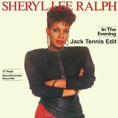 Sheryl Lee Ralph - In The Evening (Jack Tennis Quick Re-Fix)