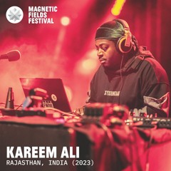 Kareem Ali @ Magnetic Fields Festival 2023
