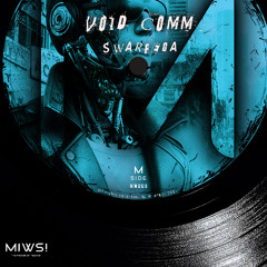 VOID COMM - Hotwired (Original Mix) @Swarfega
