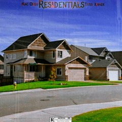 Residentials(Feat.Titus_Xavier)