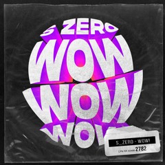 S Zer0 – WOW! (Radio Mix)