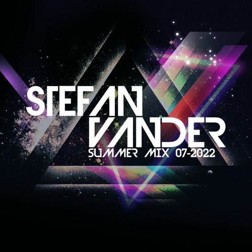 Stefan VANDER - My Universe Summer Mix [LIVE SET 07-2022]