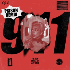 Lady Gaga - 911 (PXISON Remix) Lady Gaga ft. PXISON