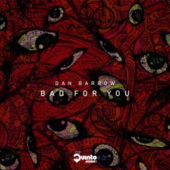 Dan Barrow - Bad For You (TouchTalk Remix)