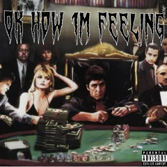 0k how 1’m feelin prod.sammyboy & emphasis